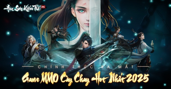 Trân Phẩm Đổ Bộ – Hoa Sơn Kiếm Thế VTC Chính Thức Khai Mở!