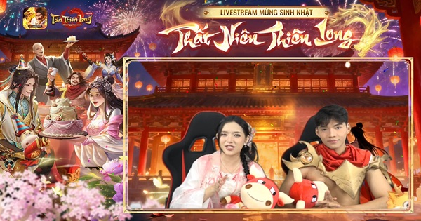 Ngập tràn tiếng cười, vô vàn quà tặng trong Livestream đặc biệt mừng sinh nhật 7 tuổi Tân Thiên Long Mobile