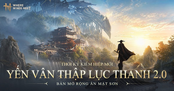 Yến Vân Thập Lục Thanh Funtap – Thế giới mở võ hiệp định nghĩa lại dòng game giang hồ